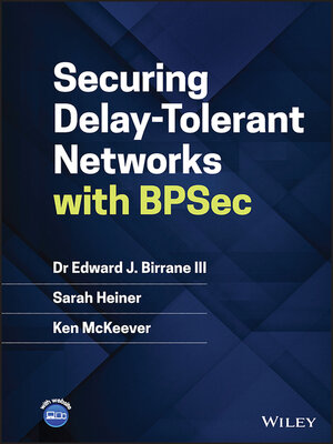 cover image of Securing Delay-Tolerant Networks with BPSec